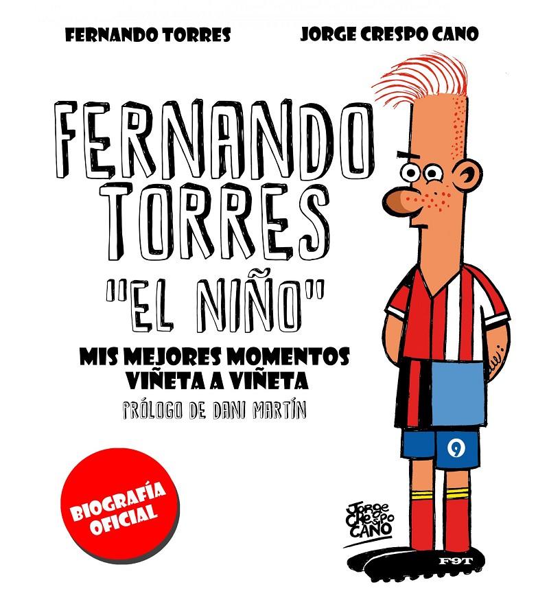 FERNANDO TORRES. EL NIÑO | 9788448022280 | JORGE CRESPO/FERNANDO TORRES | Llibreria La Font de Mimir - Llibreria online Barcelona - Comprar llibres català i castellà