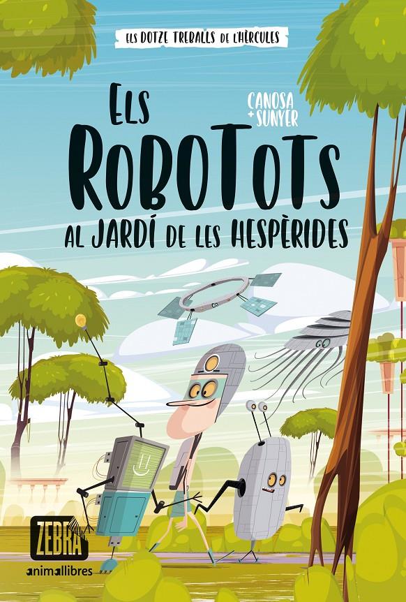 ELS ROBOTOTS AL JARDÍ DE LES HESPÈRIDES | 9788419659323 | ORIOL CANOSA | Llibreria La Font de Mimir - Llibreria online Barcelona - Comprar llibres català i castellà