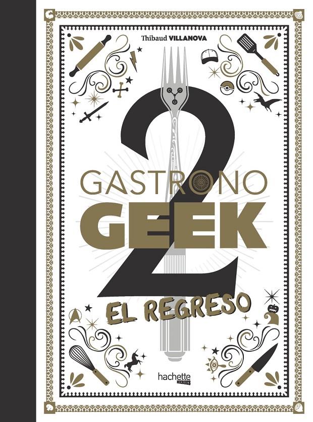 GASTRONOGEEK, 2. EL REGRESO | 9788418182938 | VILLANOVA, THIBAUD | Llibreria La Font de Mimir - Llibreria online Barcelona - Comprar llibres català i castellà