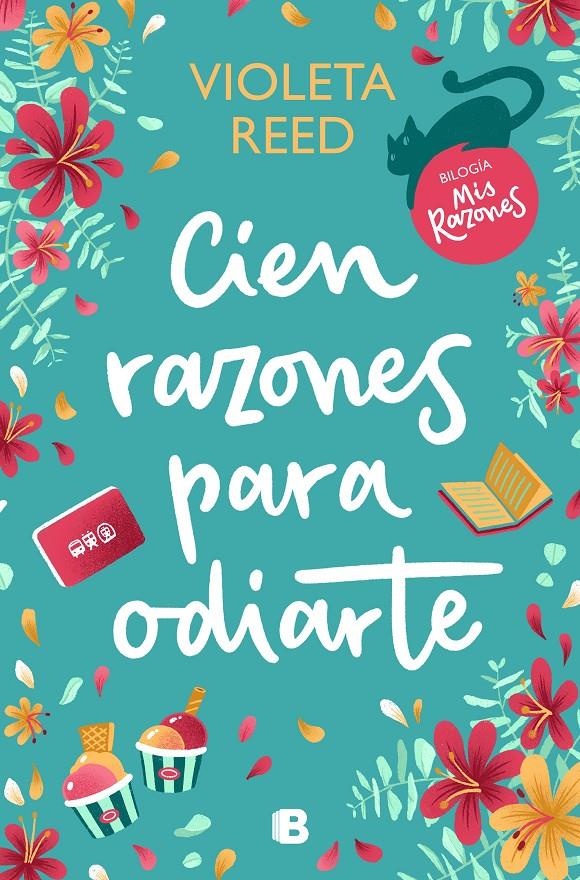 CIEN RAZONES PARA ODIARTE (MIS RAZONES 1) | 9788466673037 | REED, VIOLETA | Llibreria La Font de Mimir - Llibreria online Barcelona - Comprar llibres català i castellà