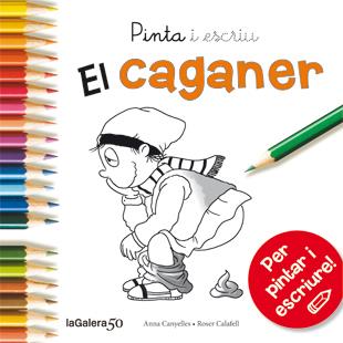 EL CAGANER. PINTA I ESCRIU | 9788424648862 | CANYELLES ROCA, ANNA | Llibreria La Font de Mimir - Llibreria online Barcelona - Comprar llibres català i castellà