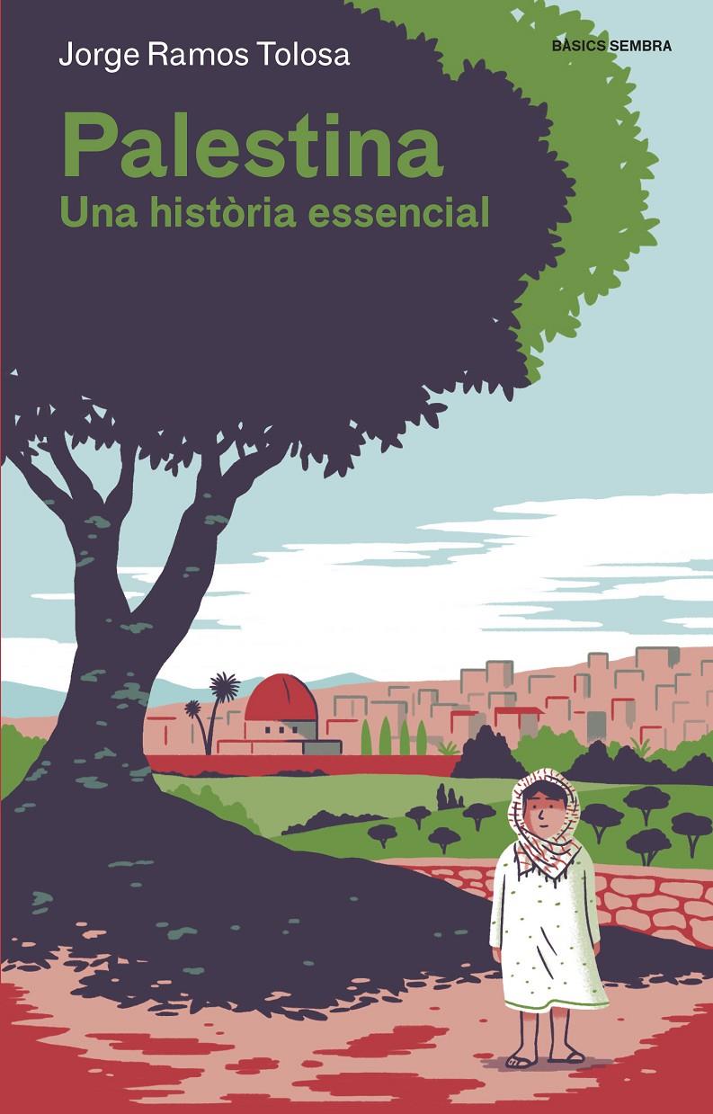PALESTINA | 9788416698424 | RAMOS TOLOSA, JORGE | Llibreria La Font de Mimir - Llibreria online Barcelona - Comprar llibres català i castellà