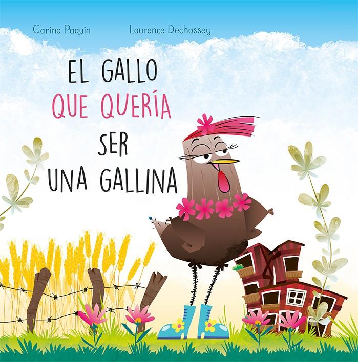 EL GALLO QUE QUERÍA SER GALLINA | 9788491456162 | PAQUIN, CARINE | Llibreria La Font de Mimir - Llibreria online Barcelona - Comprar llibres català i castellà