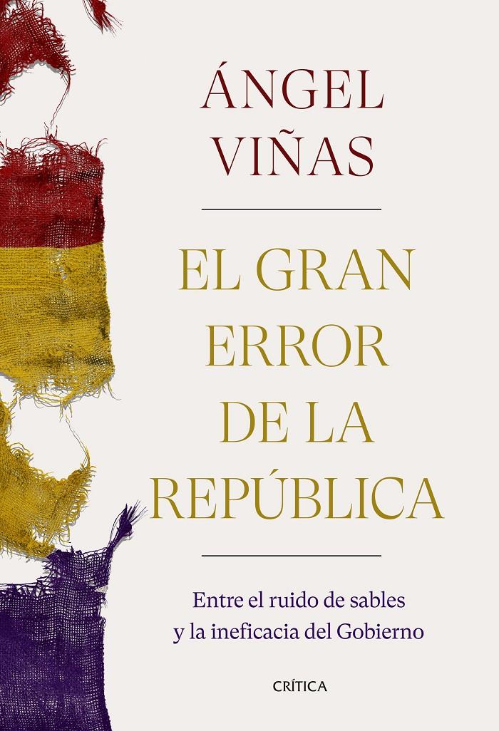 EL GRAN ERROR DE LA REPÚBLICA | 9788491992769 | VIÑAS, ÁNGEL | Llibreria La Font de Mimir - Llibreria online Barcelona - Comprar llibres català i castellà