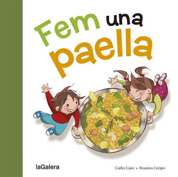 FEM UNA PAELLA | 9788424657659 | CANO, CARLES | Llibreria La Font de Mimir - Llibreria online Barcelona - Comprar llibres català i castellà
