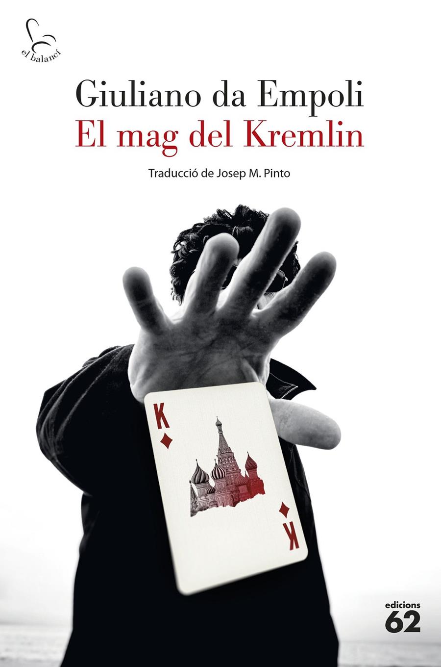 EL MAG DEL KREMLIN | 9788429780895 | EMPOLI, GIULIANO DA | Llibreria La Font de Mimir - Llibreria online Barcelona - Comprar llibres català i castellà