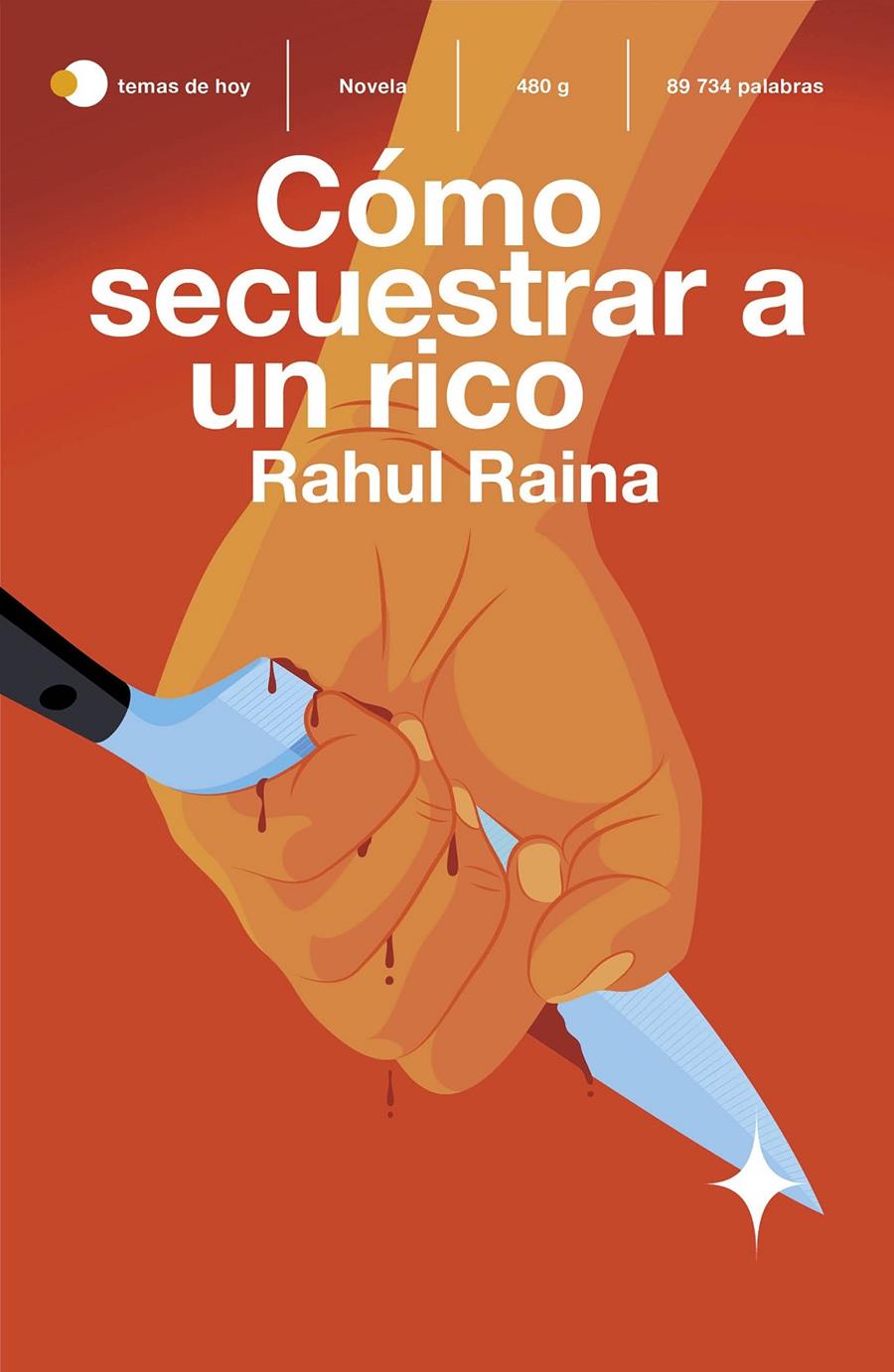 CÓMO SECUESTRAR A UN RICO | 9788499988702 | RAINA, RAHUL | Llibreria La Font de Mimir - Llibreria online Barcelona - Comprar llibres català i castellà