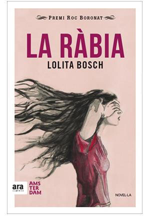 LA RÀBIA 10 X 10 | 9788416743346 | SANS I BOSCH, LOLITA | Llibreria La Font de Mimir - Llibreria online Barcelona - Comprar llibres català i castellà
