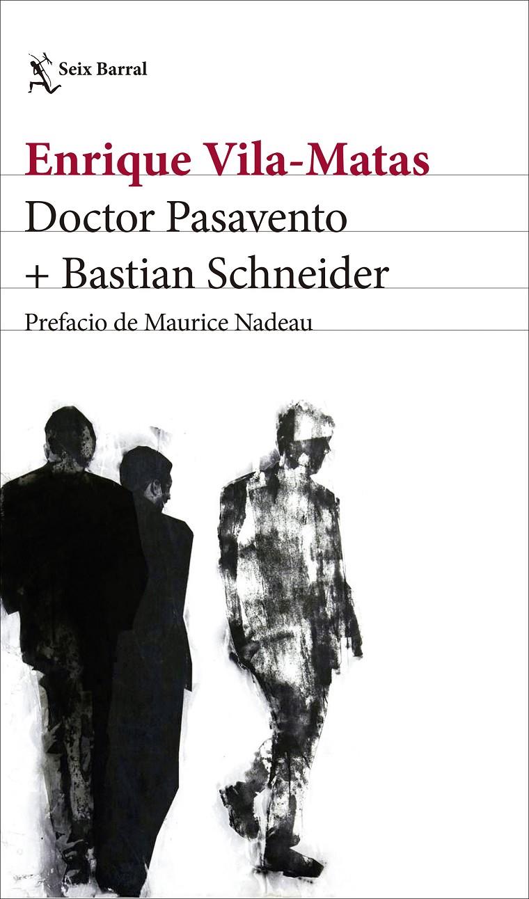 DOCTOR PASAVENTO + BASTIAN SCHNEIDER | 9788432232824 | VILA-MATAS, ENRIQUE | Llibreria La Font de Mimir - Llibreria online Barcelona - Comprar llibres català i castellà