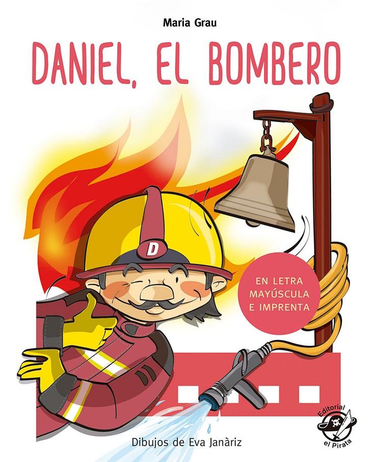 DANIEL EL BOMBERO | 9788417210212 | GRAU SALÓ, MARIA | Llibreria La Font de Mimir - Llibreria online Barcelona - Comprar llibres català i castellà