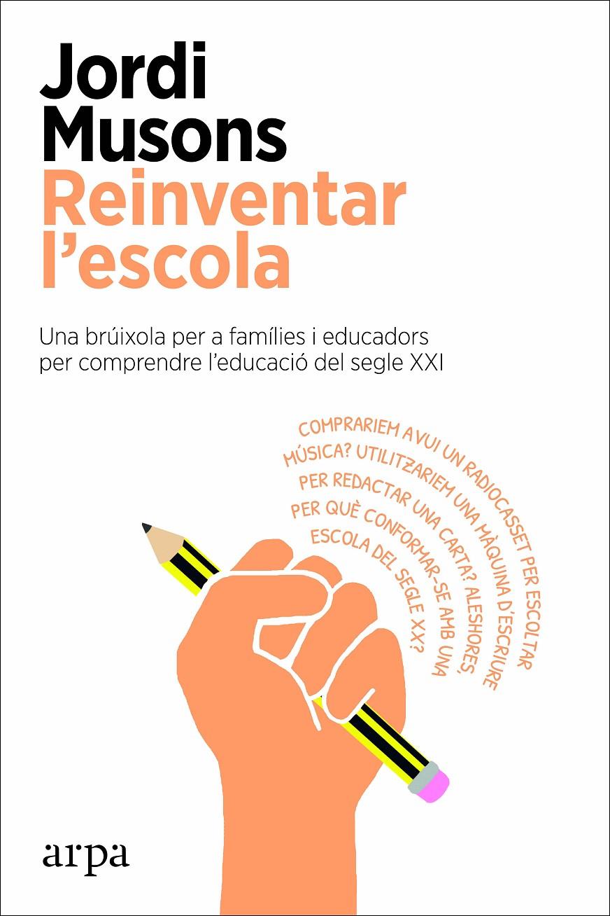REINVENTAR L'ESCOLA | 9788417623753 | MUSONS, JORDI | Llibreria La Font de Mimir - Llibreria online Barcelona - Comprar llibres català i castellà