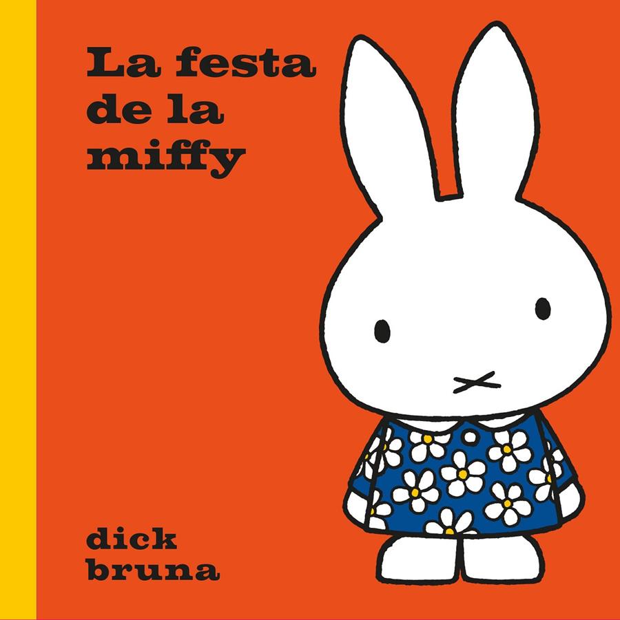 LA FESTA DE LA MIFFY | 9788412368567 | BRUNA, DICK | Llibreria La Font de Mimir - Llibreria online Barcelona - Comprar llibres català i castellà