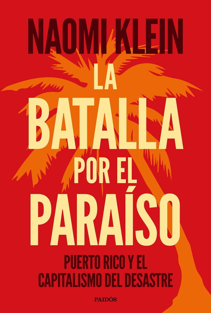 LA BATALLA POR EL PARAÍSO | 9788449335389 | KLEIN, NAOMI | Llibreria La Font de Mimir - Llibreria online Barcelona - Comprar llibres català i castellà