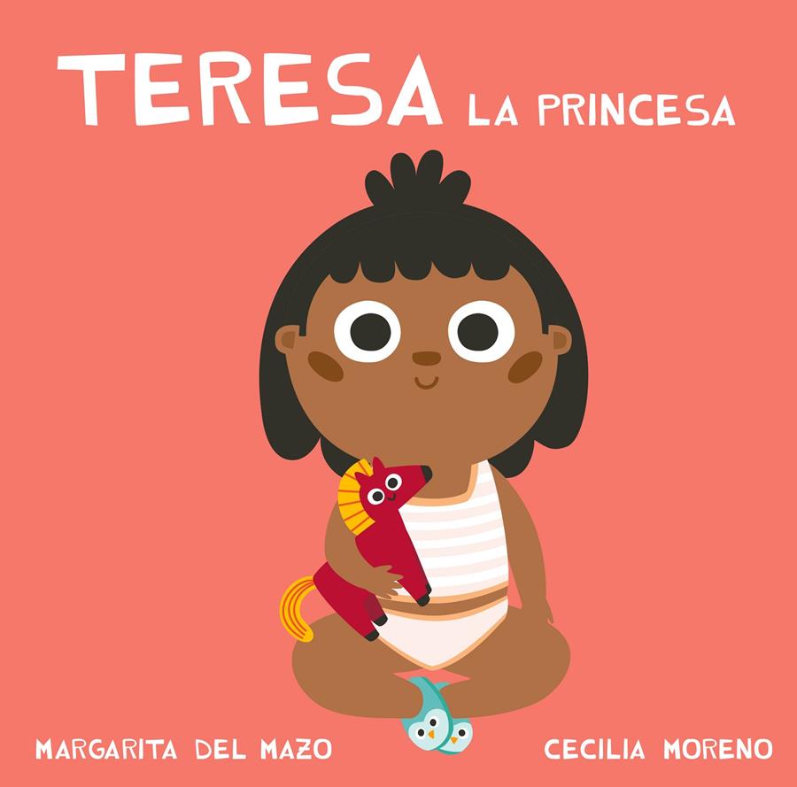 TERESA LA PRINCESA | 9788417272210 | MARGARITA DEL MAZO / CECILIA MORENO | Llibreria La Font de Mimir - Llibreria online Barcelona - Comprar llibres català i castellà