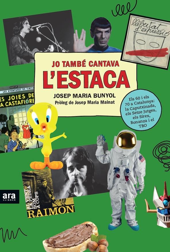 JO TAMBÉ CANTAVA L'ESTACA | 9788416915507 | BUNYOL I DURAN, JOSEP MARIA | Llibreria La Font de Mimir - Llibreria online Barcelona - Comprar llibres català i castellà