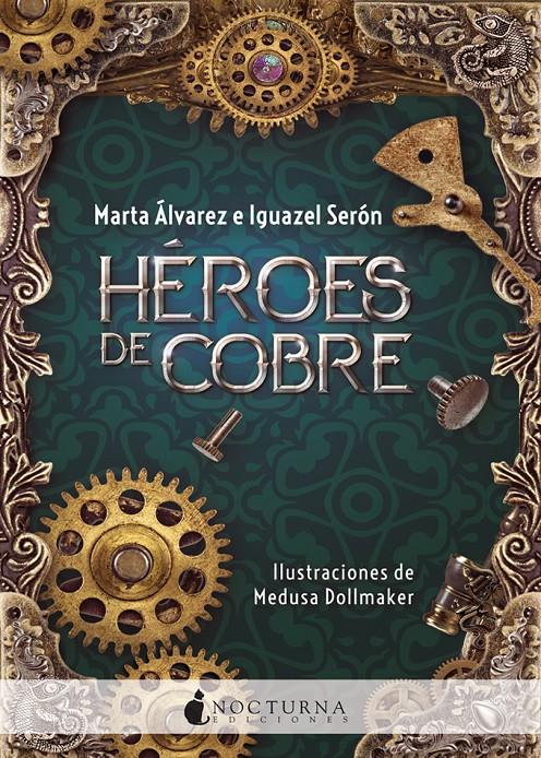 HÉROES DE COBRE | 9788416858903 | ÁLVAREZ, MARTA/SERÓN, IGUAZEL | Llibreria La Font de Mimir - Llibreria online Barcelona - Comprar llibres català i castellà
