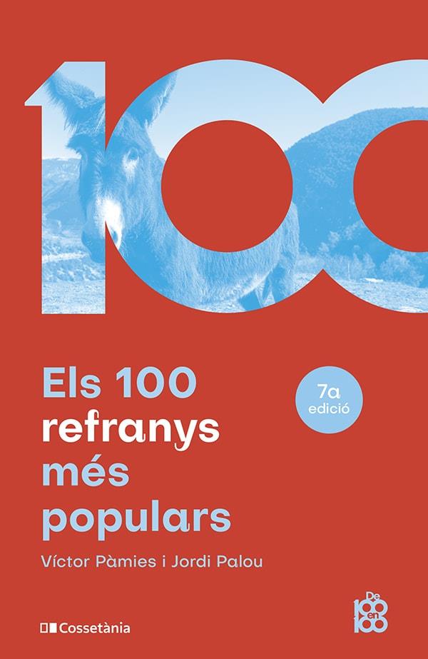 ELS 100 REFRANYS MÉS POPULARS | 9788413562629 | PÀMIES I RIUDOR, VÍCTOR/PALOU MASIP, JORDI | Llibreria La Font de Mimir - Llibreria online Barcelona - Comprar llibres català i castellà