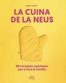 LA CUINA DE LA NEUS | 9788412619713 | CUSCÓ I GUIJARRO, NEUS | Llibreria La Font de Mimir - Llibreria online Barcelona - Comprar llibres català i castellà