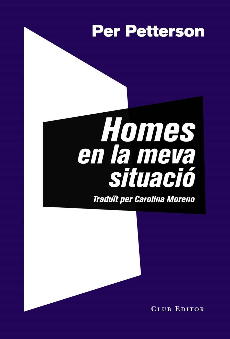 HOMES EN LA MEVA SITUACIÓ | 9788473292771 | PETTERSON, PER | Llibreria La Font de Mimir - Llibreria online Barcelona - Comprar llibres català i castellà