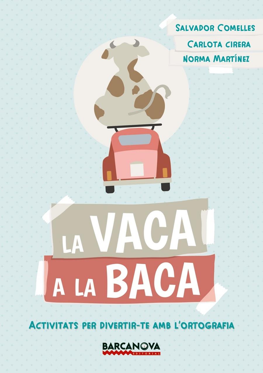 LA VACA A LA BACA | 9788448942823 | COMELLES, SALVADOR | Llibreria La Font de Mimir - Llibreria online Barcelona - Comprar llibres català i castellà