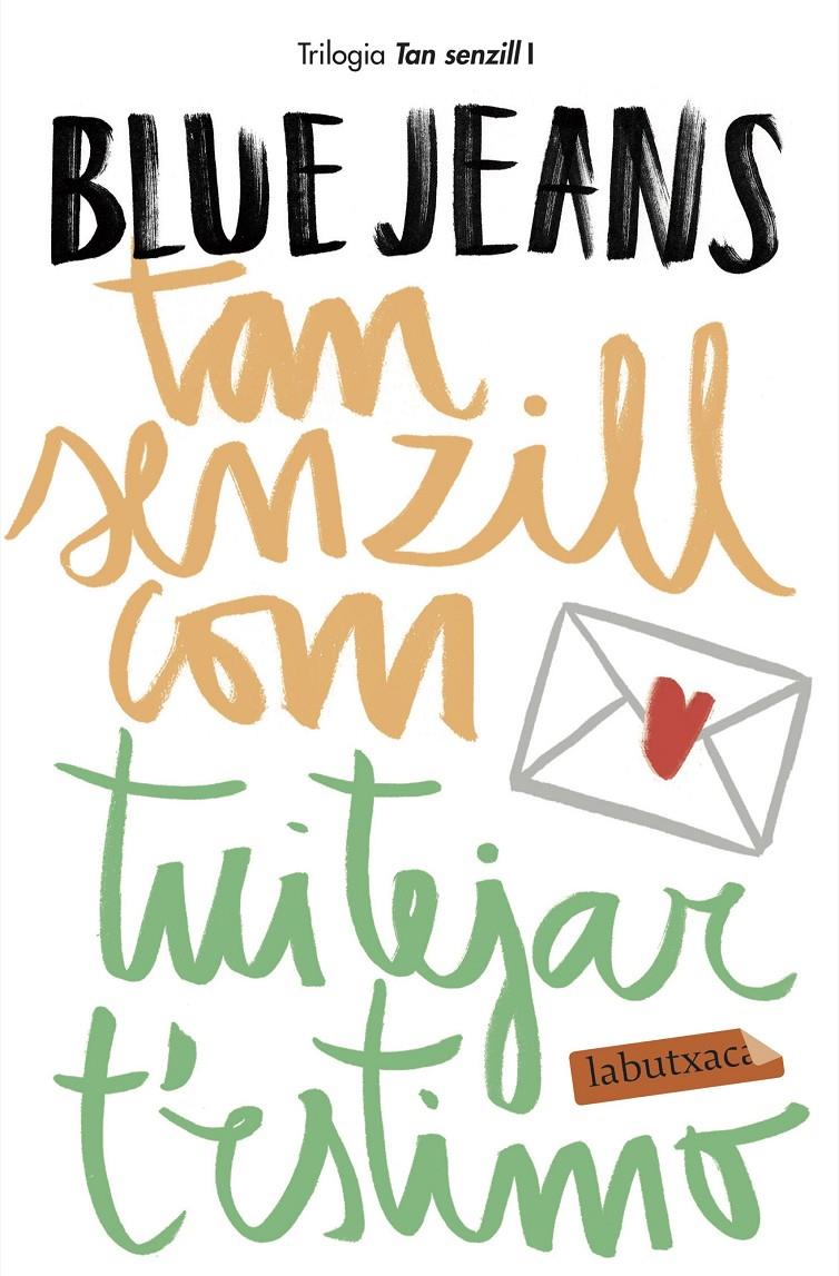 TAN SENZILL COM TUITEJAR T'ESTIMO | 9788417420130 | BLUE JEANS | Llibreria La Font de Mimir - Llibreria online Barcelona - Comprar llibres català i castellà