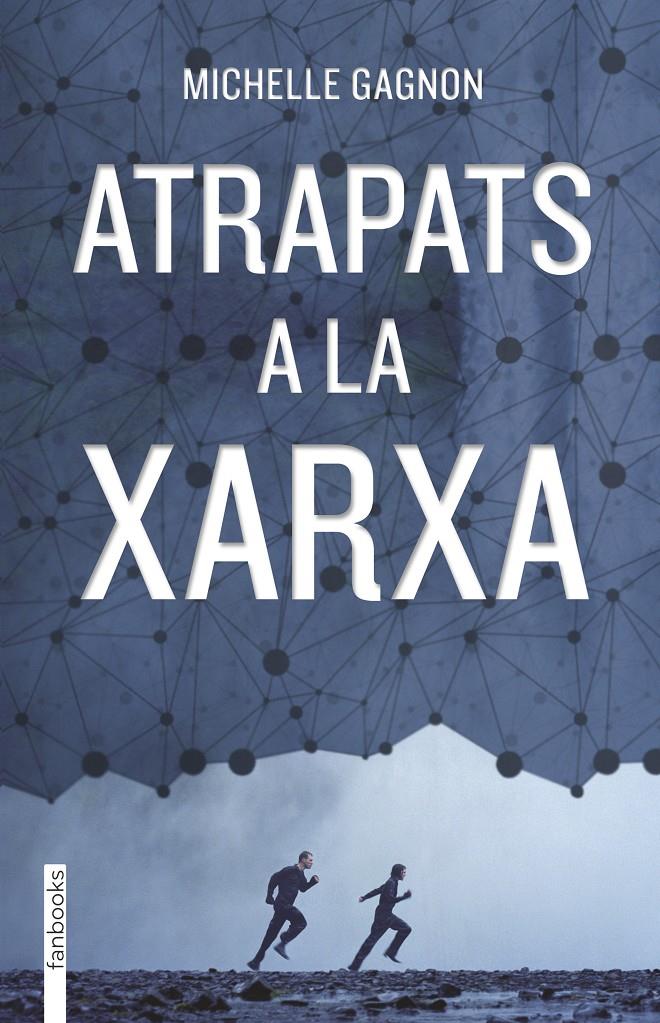 ATRAPATS A LA XARXA | 9788415745846 | GAGNON, MICHELLE | Llibreria La Font de Mimir - Llibreria online Barcelona - Comprar llibres català i castellà