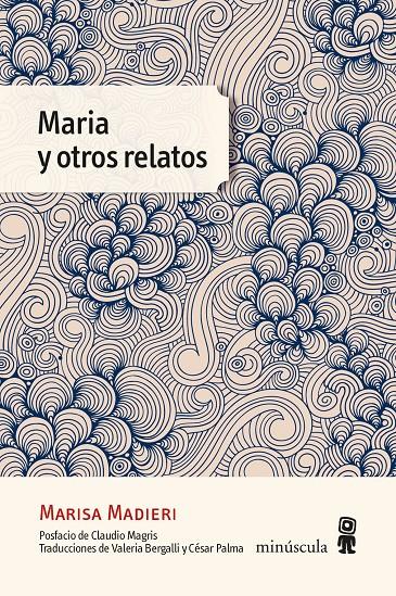 MARIA Y OTROS RELATOS | 9788412211160 | MADIERI, MARISA | Llibreria La Font de Mimir - Llibreria online Barcelona - Comprar llibres català i castellà