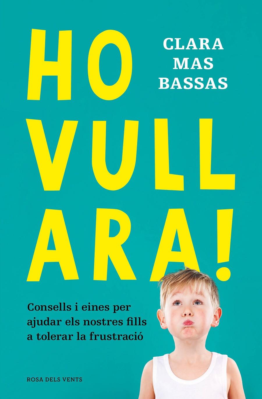 HO VULL ARA! | 9788418062230 | MAS BASSAS, CLARA | Llibreria La Font de Mimir - Llibreria online Barcelona - Comprar llibres català i castellà