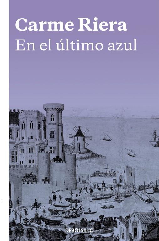 EN EL ÚLTIMO AZUL | 9788466334051 | RIERA, CARME | Llibreria La Font de Mimir - Llibreria online Barcelona - Comprar llibres català i castellà