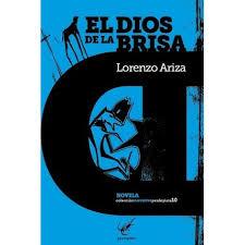 EL DIOS DE LA BRISA | 9788494307072 | ARIZA LORENTE, LORENZO | Llibreria La Font de Mimir - Llibreria online Barcelona - Comprar llibres català i castellà