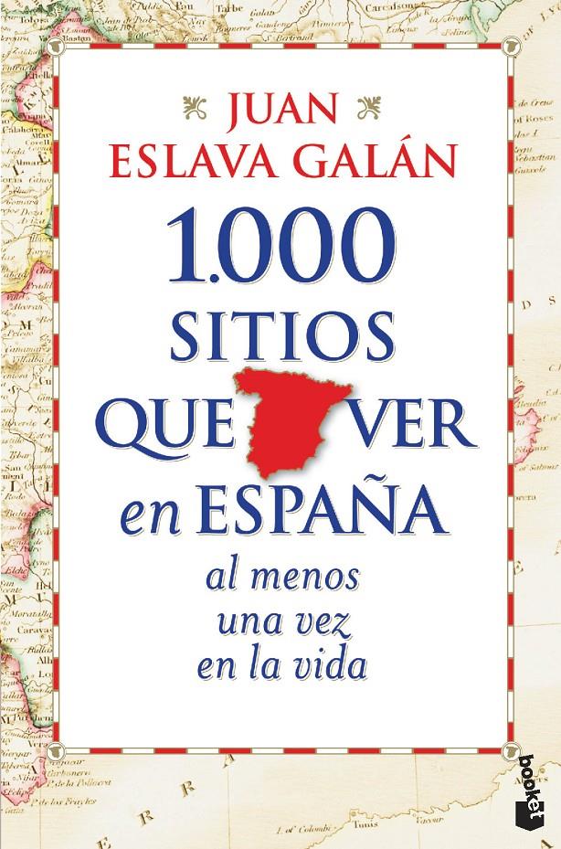1.000 SITIOS QUE VER EN ESPAÑA AL MENOS UNA VEZ EN | 9788427030039 | JUAN ESLAVA GALAN | Llibreria La Font de Mimir - Llibreria online Barcelona - Comprar llibres català i castellà