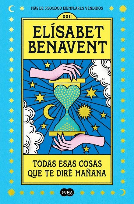 TODAS ESAS COSAS QUE TE DIRÉ MAÑANA | 9788491295976 | BENAVENT, ELÍSABET | Llibreria La Font de Mimir - Llibreria online Barcelona - Comprar llibres català i castellà