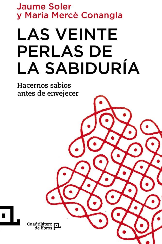 LAS 20 PERLAS DE LA SABIDURÍA | 9788416012343 | CONANGLA, MARIA MERCÈ / SOLER, JAUME | Llibreria La Font de Mimir - Llibreria online Barcelona - Comprar llibres català i castellà