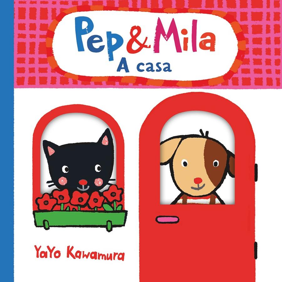 C-P&M PEP & MILA A CASA | 9788466149617 | KAWAMURA, YAYO | Llibreria La Font de Mimir - Llibreria online Barcelona - Comprar llibres català i castellà