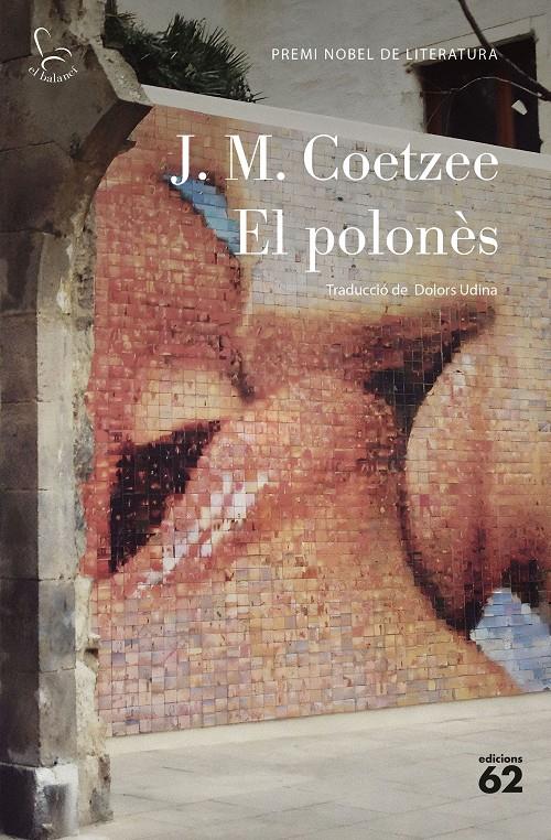EL POLONÈS | 9788429781113 | COETZEE, J. M. | Llibreria La Font de Mimir - Llibreria online Barcelona - Comprar llibres català i castellà