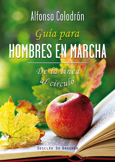 GUÍA PARA HOMBRES EN MARCHA | 9788433027504 | COLODRÓN GÓMEZ-ROXAS, ALFONSO | Llibreria La Font de Mimir - Llibreria online Barcelona - Comprar llibres català i castellà
