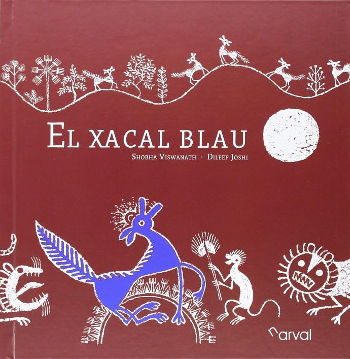 EL XACAL BLAU | 9788494222832 | SHOBHA VISWANATH / DILEEP JOSHI | Llibreria La Font de Mimir - Llibreria online Barcelona - Comprar llibres català i castellà