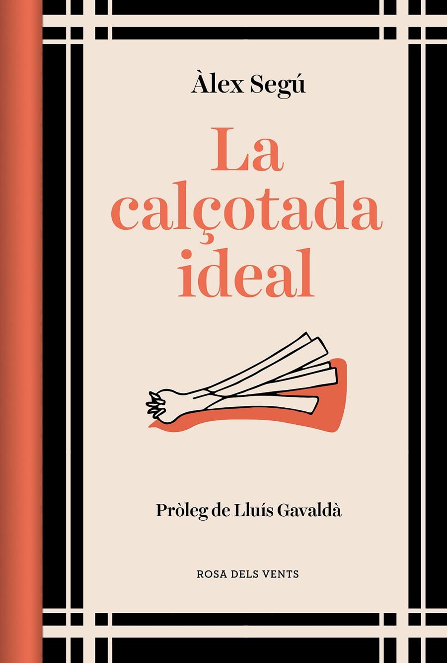 LA CALÇOTADA IDEAL (ED. ACTUALITZADA) | 9788419259202 | SEGÚ, ÀLEX | Llibreria La Font de Mimir - Llibreria online Barcelona - Comprar llibres català i castellà