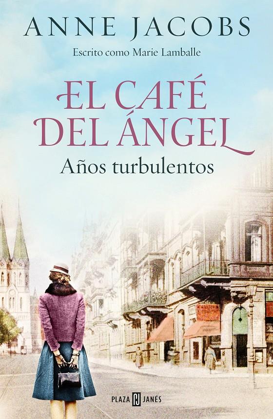 EL CAFÉ DEL ÁNGEL. AÑOS TURBULENTOS (CAFÉ DEL ÁNGEL 2) | 9788401025464 | JACOBS, ANNE | Llibreria La Font de Mimir - Llibreria online Barcelona - Comprar llibres català i castellà