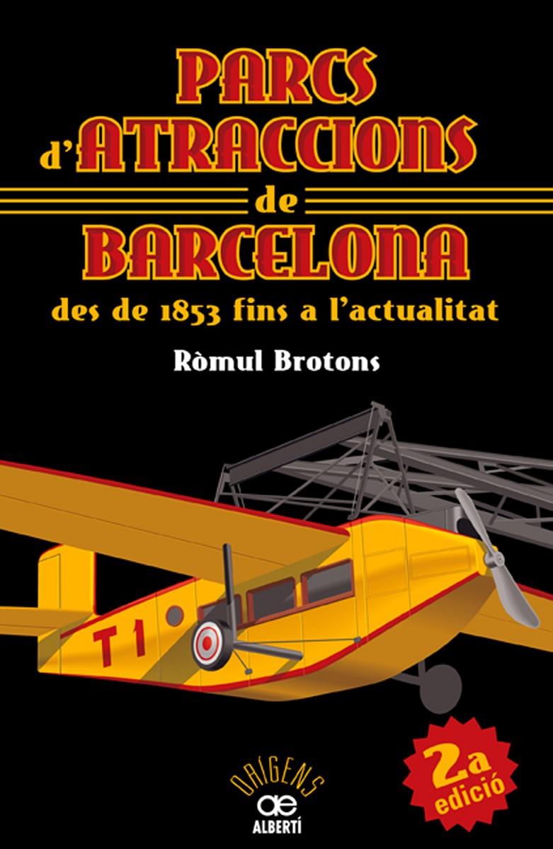 PARCS D'ATRACCIONS DE BARCELONA | 9788472460911 | BROTONS, ROMUL | Llibreria La Font de Mimir - Llibreria online Barcelona - Comprar llibres català i castellà