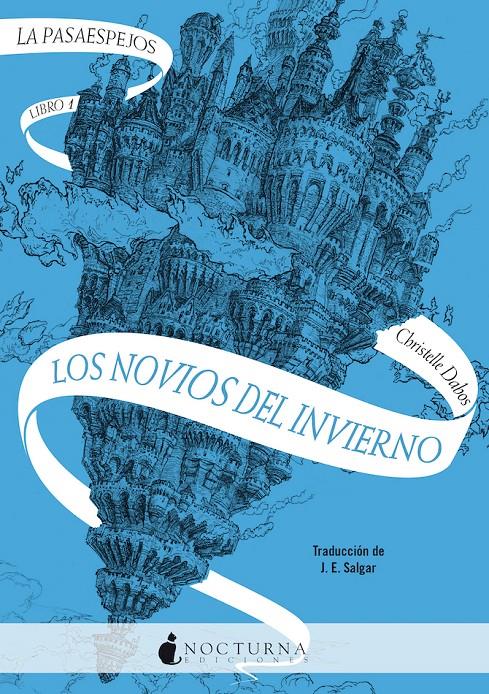 LA PASAESPEJOS 1: LOS NOVIOS DEL INVIERNO | 9788418440274 | DABOS, CHRISTELLE | Llibreria La Font de Mimir - Llibreria online Barcelona - Comprar llibres català i castellà