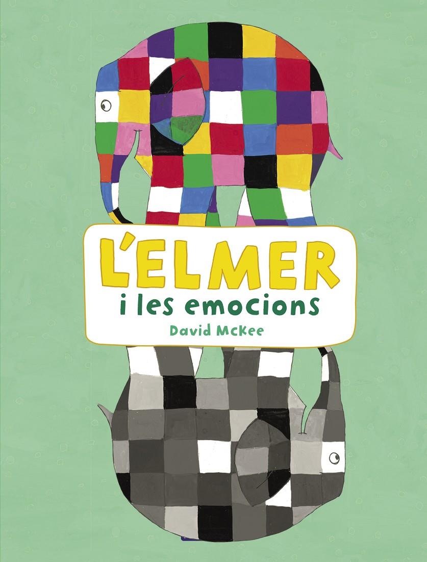 L'ELMER I LES EMOCIONS (L'ELMER. ACTIVITATS) | 9788448852801 | MCKEE, DAVID | Llibreria La Font de Mimir - Llibreria online Barcelona - Comprar llibres català i castellà