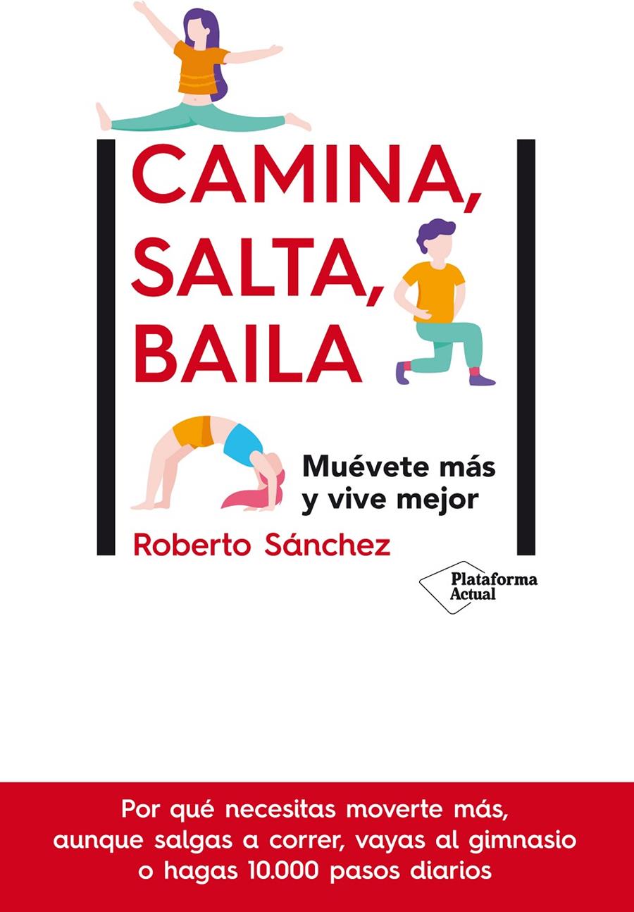 CAMINA, SALTA, BAILA | 9788417886448 | SÁNCHEZ, ROBERTO | Llibreria La Font de Mimir - Llibreria online Barcelona - Comprar llibres català i castellà