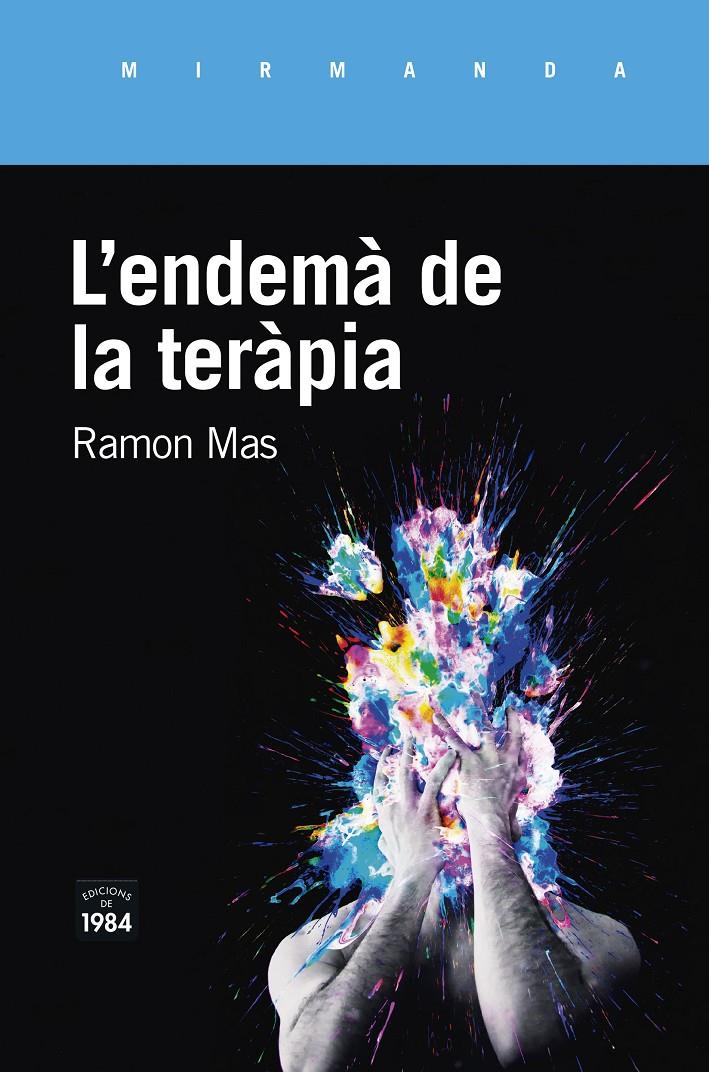 L'ENDEMÀ DE LA TERÀPIA | 9788416987771 | MAS BAUCELLS, RAMON | Llibreria La Font de Mimir - Llibreria online Barcelona - Comprar llibres català i castellà