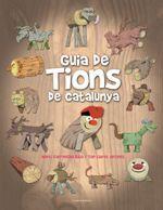 GUIA DE TIONS DE CATALUNYA | 9788490346686 | LLORET ORTÍNEZ, TON | Llibreria La Font de Mimir - Llibreria online Barcelona - Comprar llibres català i castellà
