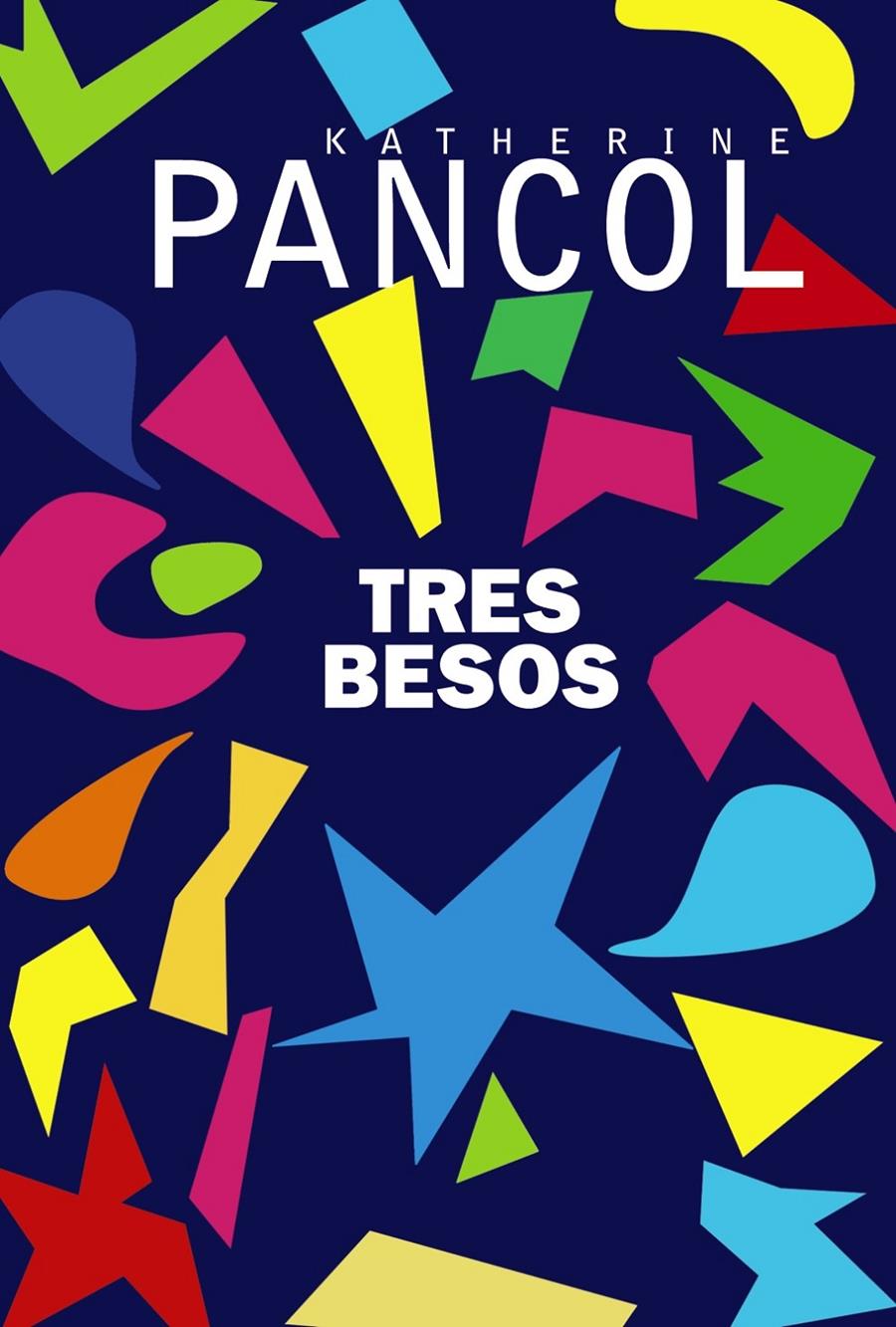 TRES BESOS (ADN) | 9788491812708 | PANCOL, KATHERINE | Llibreria La Font de Mimir - Llibreria online Barcelona - Comprar llibres català i castellà