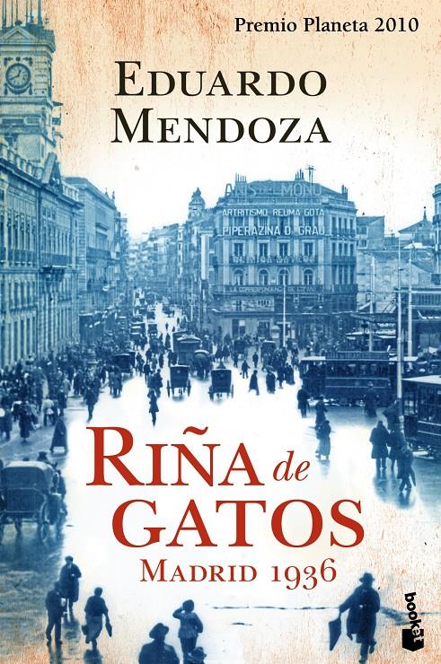 RIÑA DE GATOS. MADRID 1936 | 9788408105626 | EDUARDO MENDOZA | Llibreria La Font de Mimir - Llibreria online Barcelona - Comprar llibres català i castellà