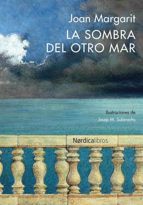 LA SOMBRA DEL OTRO MAR | 9788416440627 | JOAN MARGARIT | Llibreria La Font de Mimir - Llibreria online Barcelona - Comprar llibres català i castellà
