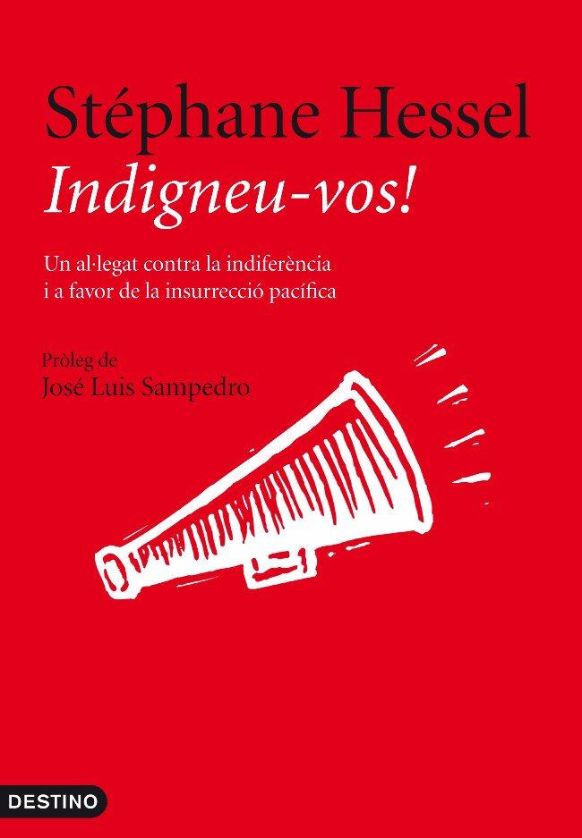 INDIGNEU-VOS! | 9788497102025 | STÉPHANE HESSEL | Llibreria La Font de Mimir - Llibreria online Barcelona - Comprar llibres català i castellà