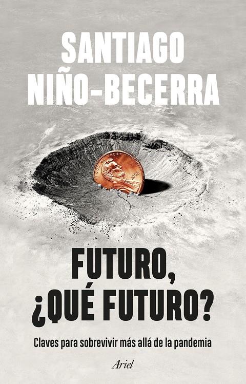 FUTURO, ¿QUÉ FUTURO? | 9788434435162 | NIÑO-BECERRA, SANTIAGO | Llibreria La Font de Mimir - Llibreria online Barcelona - Comprar llibres català i castellà